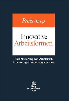 Innovative Arbeitsformen von Deich,  Svenja, Genenger,  Angie, Linde,  Klaus, Preis,  Ulrich