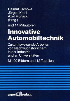 Innovative Automobiltechnik, I: von Krahl,  Jürgen, Munack,  Axel, Tschöke,  Helmut