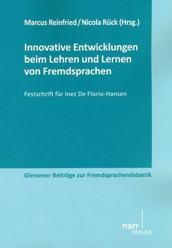 Innovative Entwicklungen beim Lernen und Lehren von Fremdsprachen von Reinfried,  Marcus, Rück,  Nicola