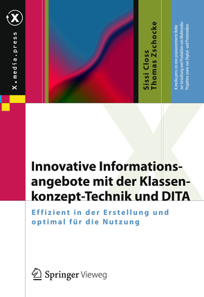 Innovative Informationsangebote mit der Klassenkonzept-Technik und DITA von Closs,  Sissi, Zschocke,  Thomas