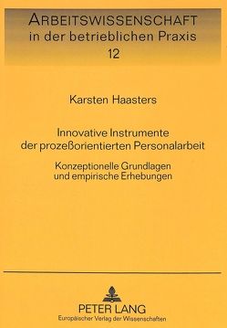 Innovative Instrumente der prozeßorientierten Personalarbeit von Haasters,  Karsten
