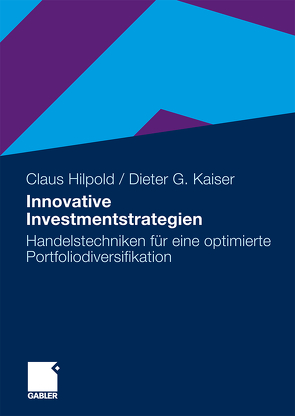 Innovative Investmentstrategien von Hilpold,  Claus, Kaiser,  Dieter G.
