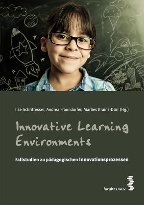 Innovative Learning Environments von Fraundorfer,  Andrea, Krainz-Dürr,  Marlies, Schrittesser,  Ilse