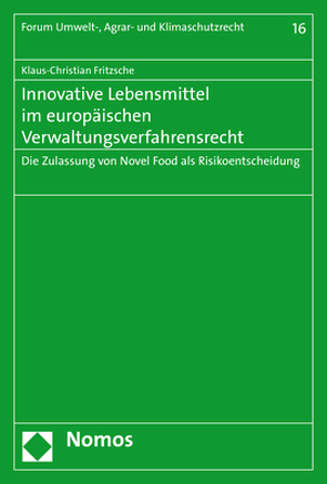 Innovative Lebensmittel im europäischen Verwaltungsverfahrensrecht von Fritzsche,  Klaus-Christian