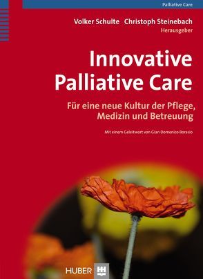 Innovative Palliative Care von Borasio,  Gian Domenico, Schulte,  Volker, Steinebach,  Christoph