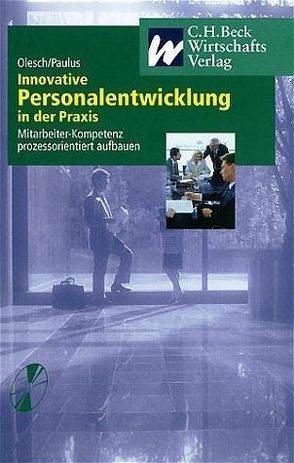 Innovative Personalentwicklung in der Praxis von Olesch,  Gunther, Paulus,  Georg J.