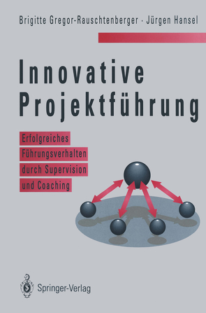 Innovative Projektführung von Gregor-Rauschtenberger,  Brigitte, Hansel,  Jürgen