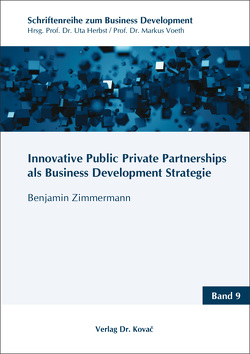 Innovative Public Private Partnerships als Business Development Strategie von Zimmermann,  Benjamin