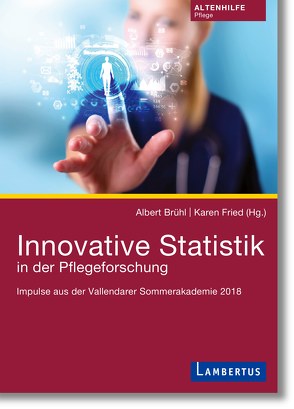 Innovative Statistik in der Pflegeforschung von Brühl,  Albert, Fried,  Karen