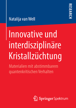 Innovative und interdisziplinäre Kristallzüchtung von van Well,  Natalija