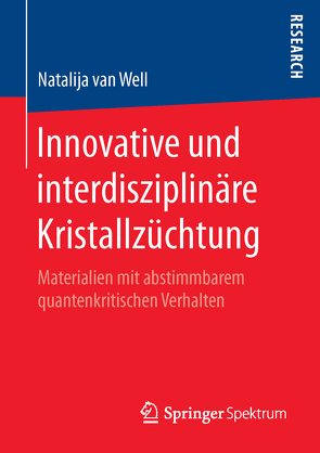Innovative und interdisziplinäre Kristallzüchtung von van Well,  Natalija
