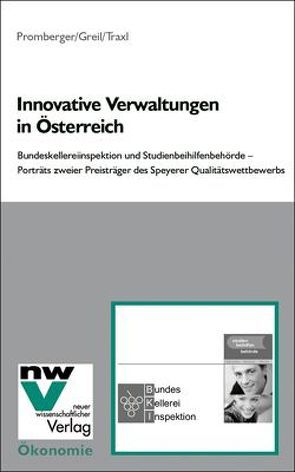 Innovative Verwaltungen in Österreich von Greil,  Leopold, Promberger,  Kurt, Traxl,  Markus