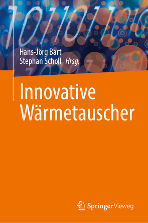 Innovative Wärmetauscher von Bart,  Hans-Jörg, Scholl,  Stephan