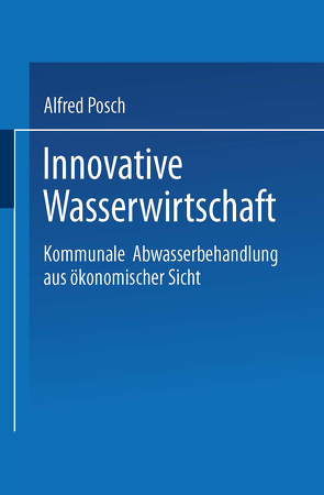 Innovative Wasserwirtschaft von Posch,  Alfred