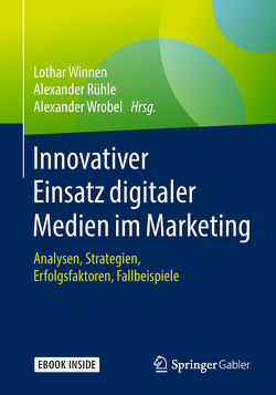 Innovativer Einsatz digitaler Medien im Marketing von Rühle,  Alexander, Winnen,  Lothar, Wrobel,  Alexander