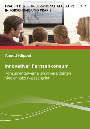 Innovativer Fernsehkonsum von Klippel,  Annett