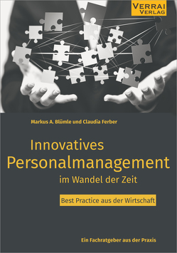 Innovatives Personalmanagement im Wandel der Zeit – Best Practice aus der Wirtschaft von Blümle,  Markus, Ferber,  Claudia