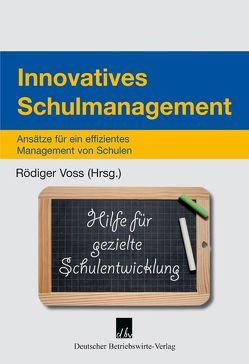 Innovatives Schulmanagement. von Voss,  Rödiger