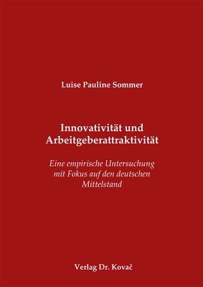 Innovativität und Arbeitgeberattraktivität von Sommer,  Luise Pauline