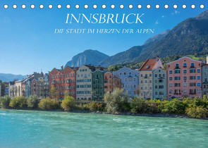 Innsbruck – Die Stadt im Herzen der Alpen (Tischkalender 2023 DIN A5 quer) von und Philipp Kellmann,  Stefanie