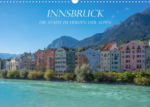 Innsbruck – Die Stadt im Herzen der Alpen (Wandkalender 2023 DIN A3 quer) von und Philipp Kellmann,  Stefanie