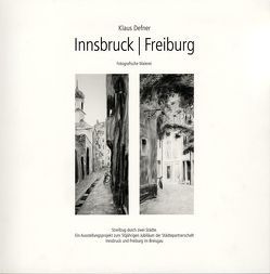 Innsbruck-Freiburg. Fotografische Malerei von Defner,  Klaus, Zeindl,  Gertraud