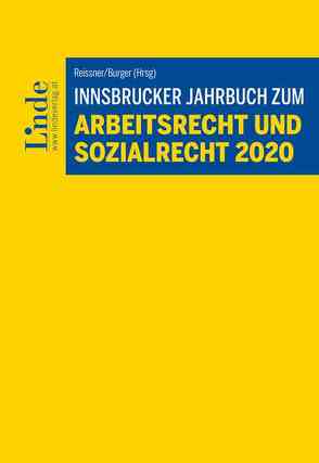 Innsbrucker Jahrbuch zum Arbeits- und Sozialrecht 2020 von Burger,  Florian, Reissner,  Gert-Peter