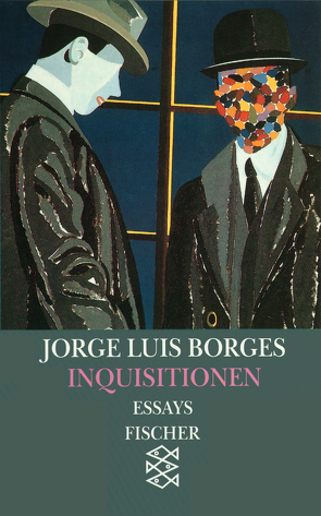 Inquisitionen von Borges,  Jorge Luis, Haefs,  Gisbert, Horst,  Karl August