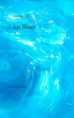 Ins Blaue von Fasig,  Heidi