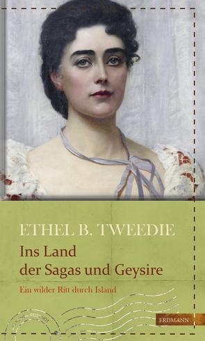 Ins Land der Sagas und Geysire von Drolshagen,  Ebba D., Gretter,  Susanne, Tweedie,  Ethel Brilliana
