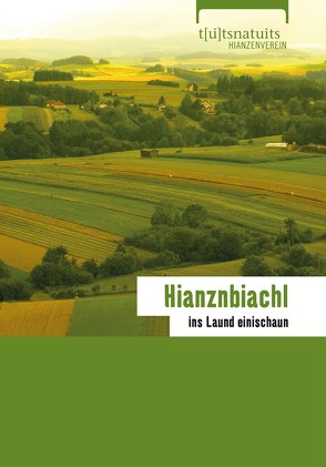 „Ins Laund einischaun“ – Hianznbiachl 2021 von Irran,  Roswitha, Seel,  Doris