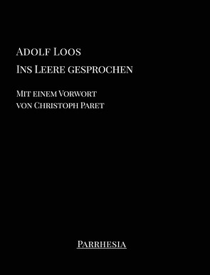 Ins Leere gesprochen von Loos,  Adolf