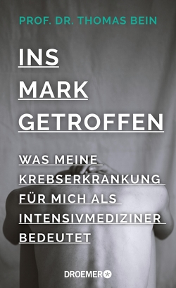 Ins Mark getroffen von Bein,  Prof. Dr. Thomas