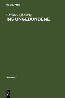 Ins Ungebundene von Poppenberg,  Gerhard