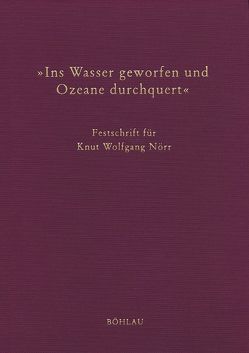 »Ins Wasser geworfen und Ozeane durchquert« von Ascheri,  Mario, Ebel,  Friedrich, Heckel,  Martin, Padoa-Schioppa,  Antonio, Ranieri,  Filippo