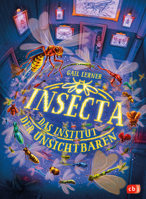 Insecta – Das Institut der Unsichtbaren von Lerner,  Gail, Reisinger,  Tamara