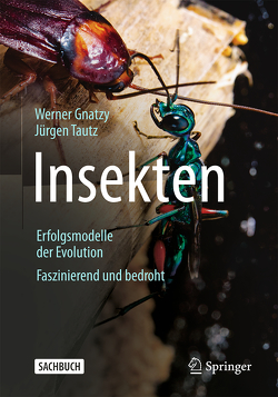 Insekten – Erfolgsmodelle der Evolution von Gnatzy,  Werner, Tautz,  Jürgen