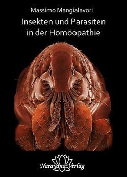 Insekten und Parasiten in der Homöopathie von Mangialavori,  Massimo