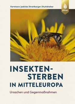 Insektensterben in Mitteleuropa von Fartmann,  Thomas, Jedicke,  Eckhard, Streitberger,  Merle, Stuhldreher,  Gregor