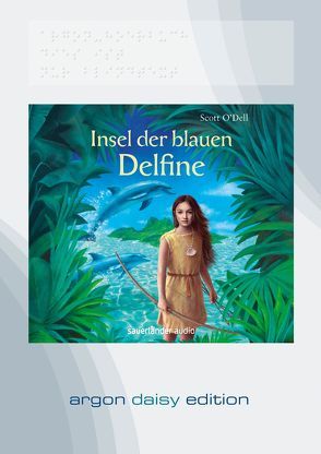 Insel der blauen Delfine (DAISY Edition) von Icks,  Sascha, O'Dell,  Scott, Plancherel-Walter,  Roswitha