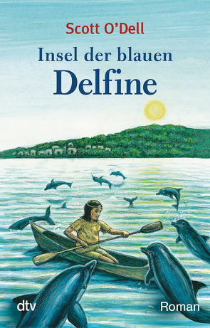 Insel der blauen Delfine von O'Dell,  Scott, Plancherel-Walter,  Roswitha