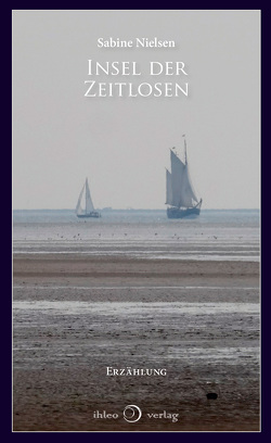 Insel der Zeitlosen von Nielsen,  Sabine