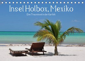 Insel Holbox, Mexiko – Eine Trauminsel in der Karibik (Tischkalender 2023 DIN A5 quer) von Hornecker,  Frank