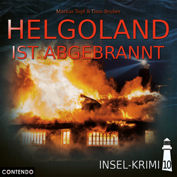 Insel-Krimi 10: Helgoland ist abgebrannt von Reuber,  Timo, Topf,  Markus