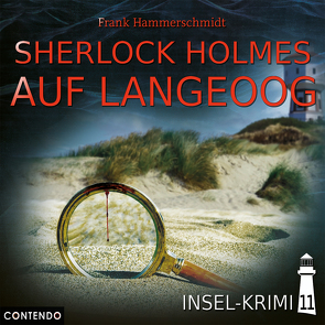 Insel-Krimi 11: Sherlock Holmes auf Langeoog von Hammerschmidt,  Frank