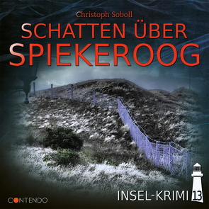 Insel-Krimi 13: Schatten über Spiekeroog von Soboll,  Christoph