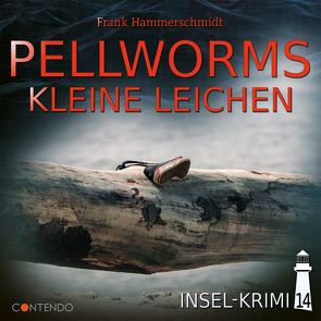 Insel-Krimi 14: Pellworms kleine Leichen von Hammerschmidt,  Frank