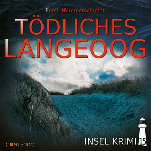 Insel-Krimi 15: Tödliches Langeoog von Hammerschmidt,  Frank