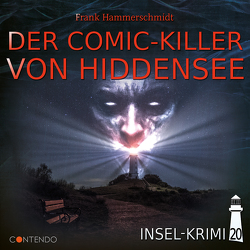 Insel-Krimi 20: Der Comic-Killer von Hiddensee von Hammerschmidt,  Frank