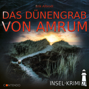 Insel-Krimi 23: Das Dünengrab von Amrum von Albrodt,  Erik